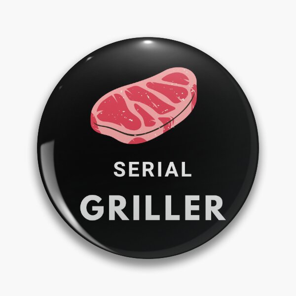 Item preview, Serial Griller designed and sold by unclejab.
