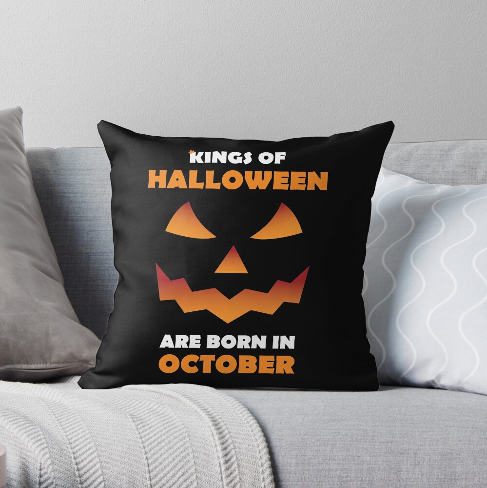 Kings Of Halloween Born In October Throw Pillow