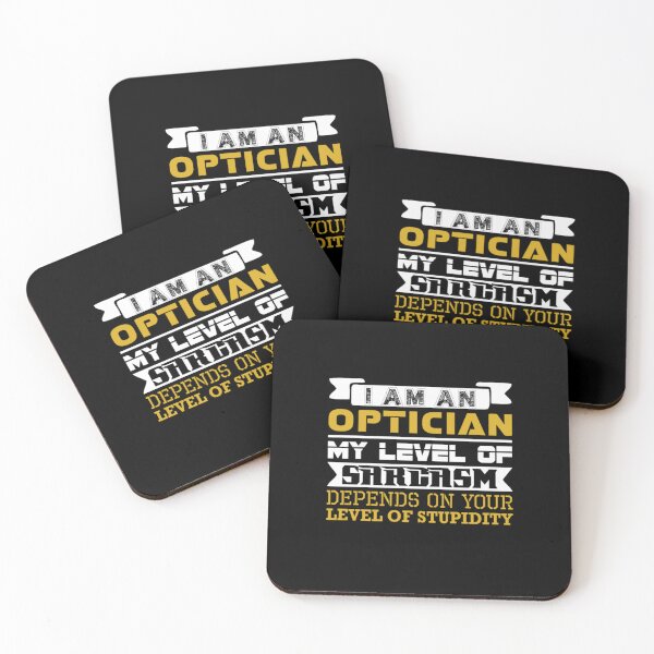 Item preview, Im Optician Level Sarcasm Depends Level Stupidity  designed and sold by aryagiri.