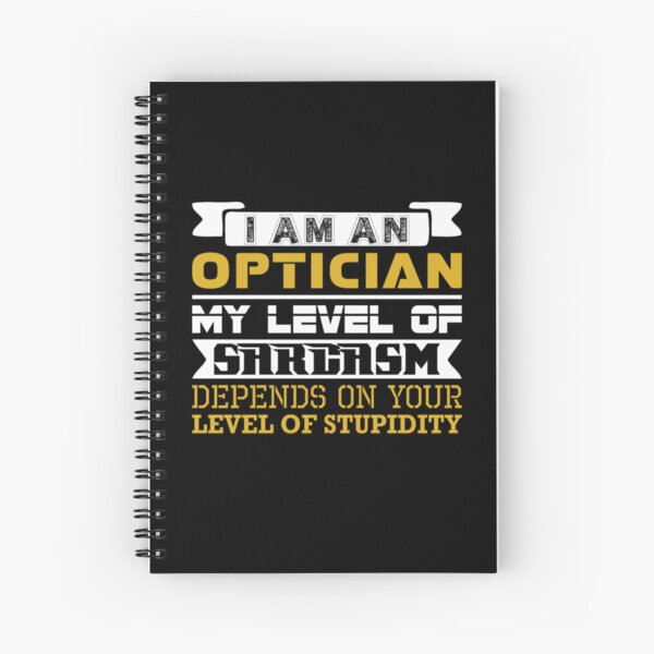 Item preview, Im Optician Level Sarcasm Depends Level Stupidity  designed and sold by aryagiri.