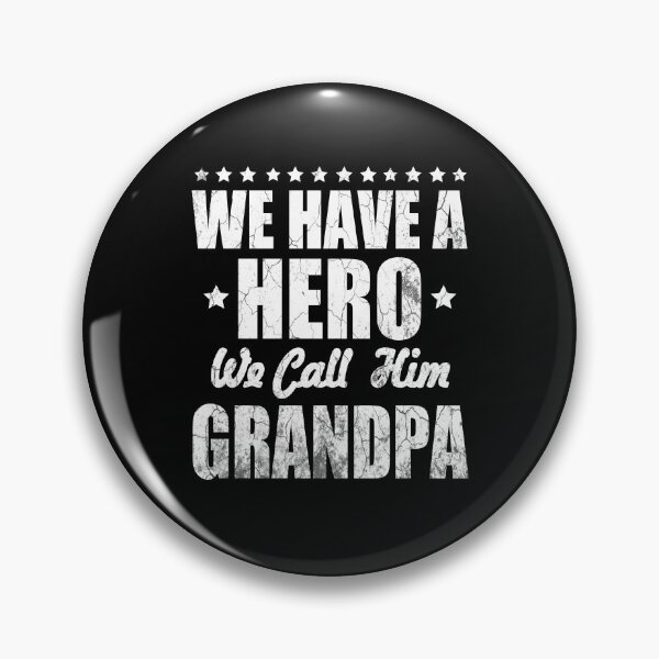 Item preview, We have a Hero We Call Him Grandpa Fathers Day Gift designed and sold by Simeon	 Dorelus.