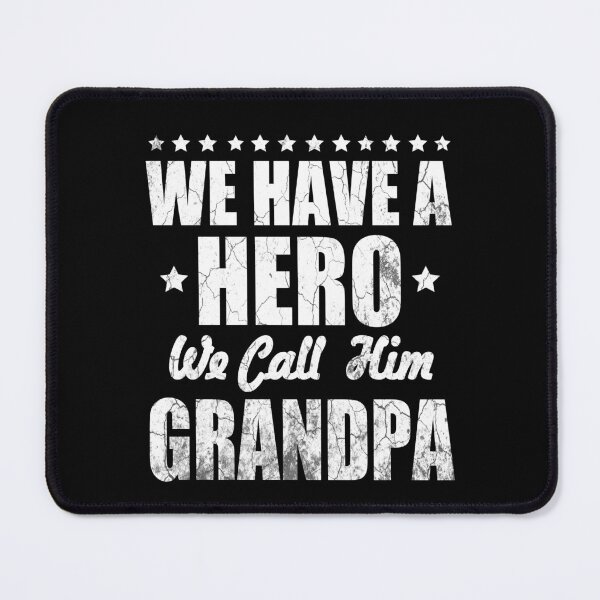 Item preview, We have a Hero We Call Him Grandpa Fathers Day Gift designed and sold by Simeon Dorelus.