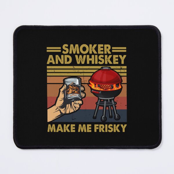 Item preview, Smoker And Whiskey Make Me Frisky BBQ Fathers Day Grandparents Day designed and sold by roherweaders33.