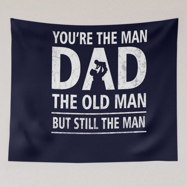 Item preview, You're The Man Dad The Old Man But Still The Man Dad Gifts from Daughter,Son,Wife,Gifts for New Dad,Father,Husband designed and sold by Simeon	 Dorelus.