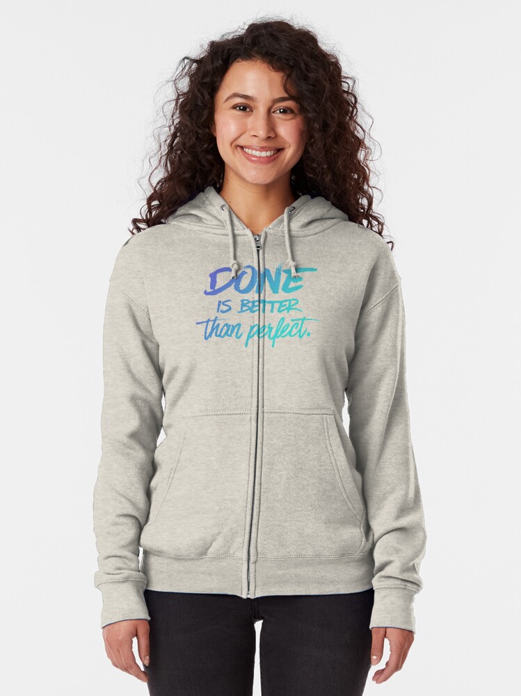 Alternate view of Done is better than perfect - Ombre Zipped Hoodie