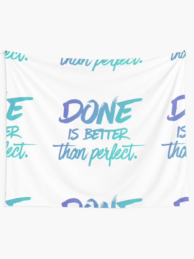 Alternate view of Done is better than perfect - Ombre Tapestry