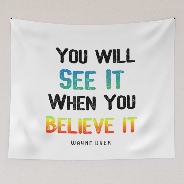 Item preview, Wayne Dyer Quote - You will see it when you believe it designed and sold by Expandingyourreality.