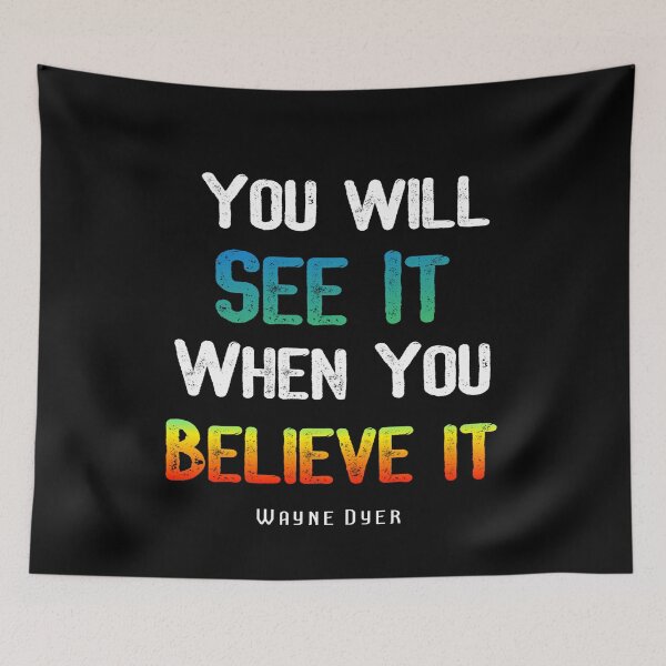 Item preview, Wayne Dyer Quote - You will see it when you believe it designed and sold by Expandingyourreality.