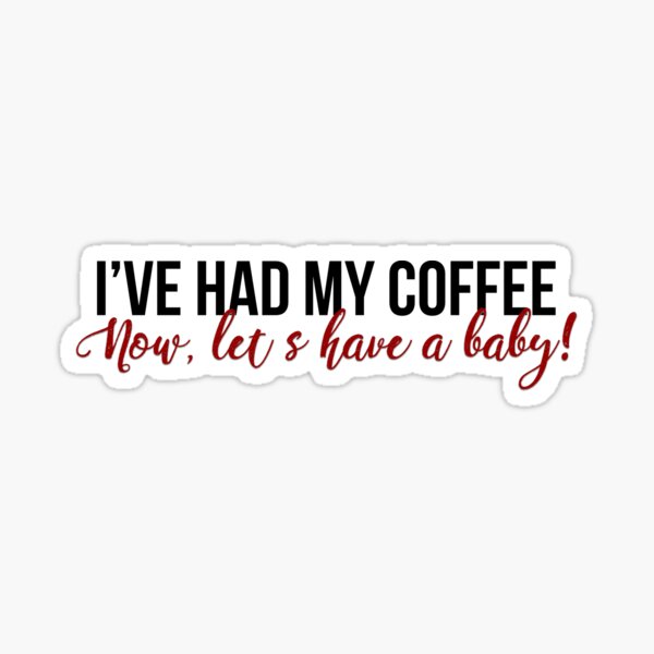 Item preview, I've Had My Coffee designed and sold by midwifesmarket.
