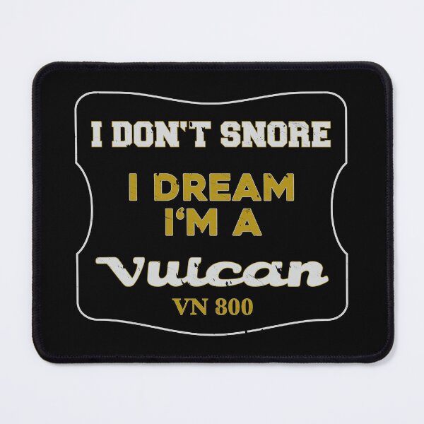 Item preview, I don't snore Vulcan VN 800 2 designed and sold by Vulcan-VN.