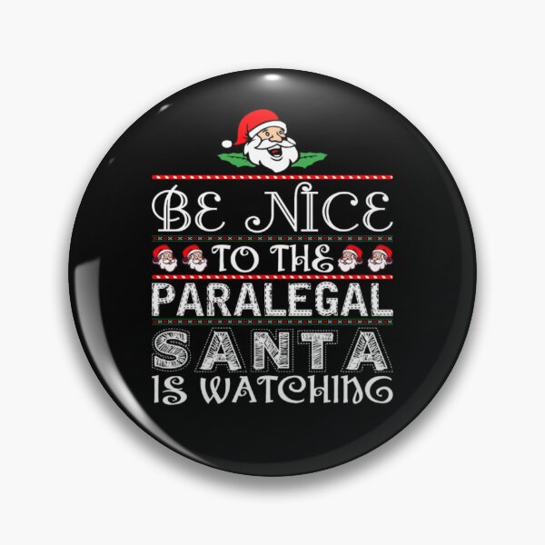 Item preview, Be Nice To The Paralegal Santa Is Watching  designed and sold by aryagiri.