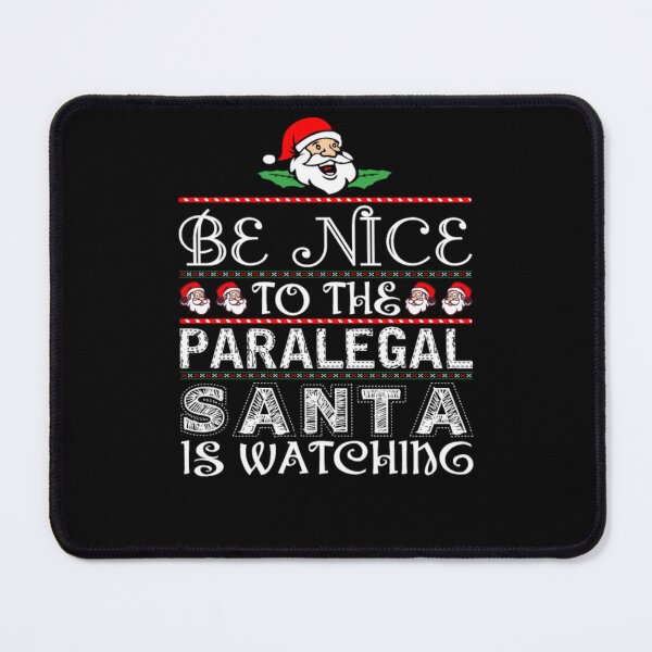 Item preview, Be Nice To The Paralegal Santa Is Watching  designed and sold by aryagiri.