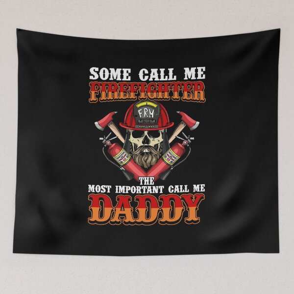Item preview, Some Call Me Firefighter The Most Important Call Me Daddy designed and sold by kryshlomackv25.