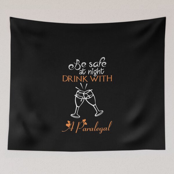 Item preview, Be Safe At Night Drink With A Paralegal  designed and sold by aryagiri.