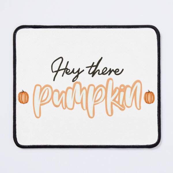 Item preview, Hey there, pumpkin! designed and sold by ArtOfArty.