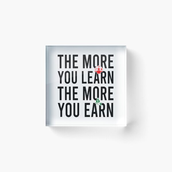 Item preview, the more you learn the more you earn designed and sold by Bigilyy.