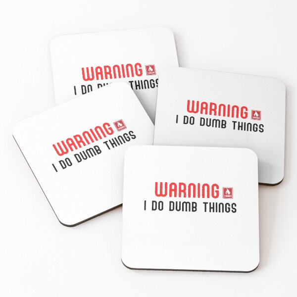 Item preview, Warning, I Do Dumb Things designed and sold by mankindvm.