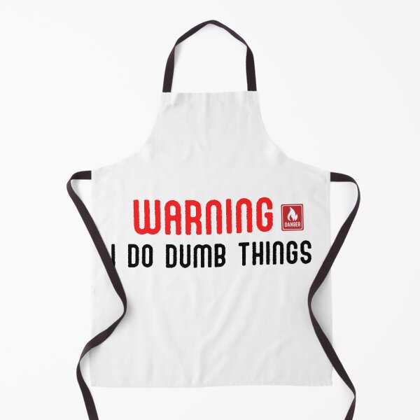 Item preview, Warning, I Do Dumb Things designed and sold by mankindvm.