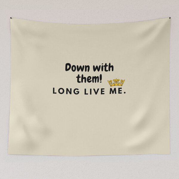 Item preview, Down with them, long live me. designed and sold by sarantis.