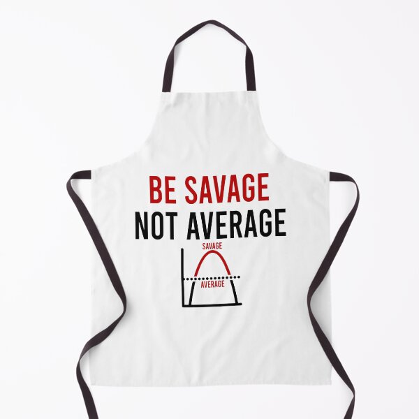 Item preview, be savage not average designed and sold by Bigilyy.