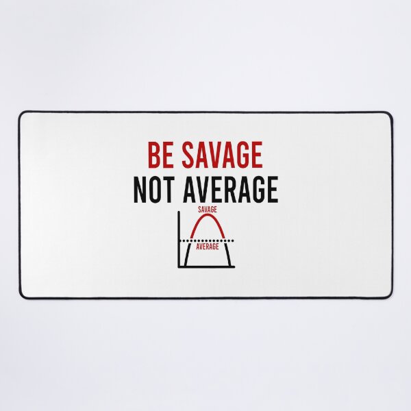Item preview, be savage not average designed and sold by Bigilyy.