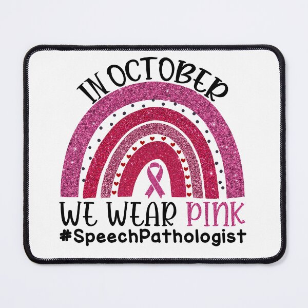 Item preview, Pink Rainbow Breast Cancer Awareness In October We Wear Pink #SpeechPathologist designed and sold by xteamdesign.