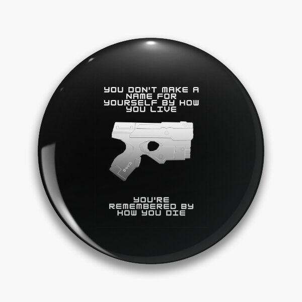 Item preview, You're Remembered By How You Die - Cyberpunk - Gaming designed and sold by PVSKI.