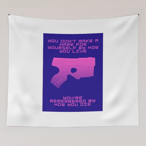 Item preview, You're Remembered By How You Die - Cyberpunk - Gaming designed and sold by PVSKI.