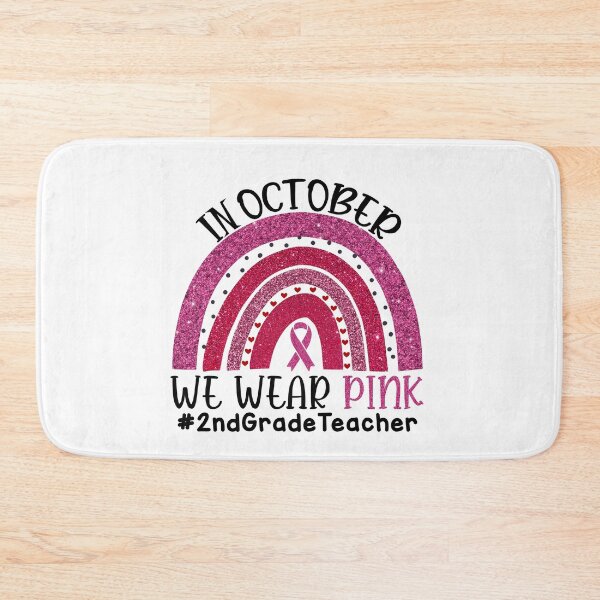 Item preview, Pink Rainbow Breast Cancer Awareness In October We Wear Pink #2ndGradeTeacher designed and sold by xteamdesign.