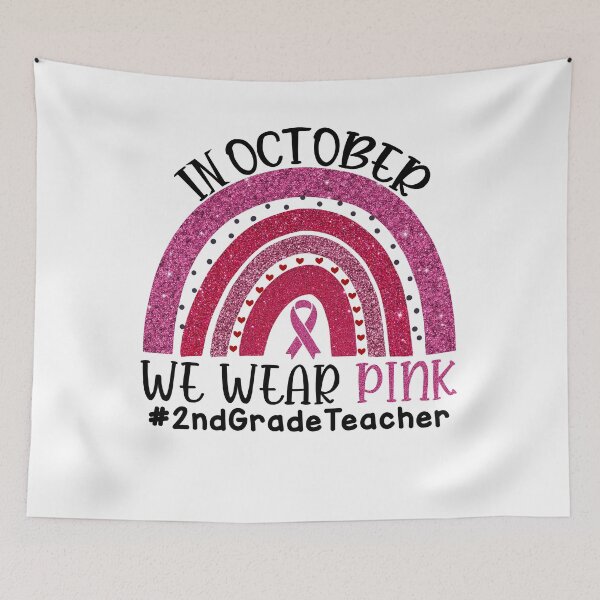 Item preview, Pink Rainbow Breast Cancer Awareness In October We Wear Pink #2ndGradeTeacher designed and sold by xteamdesign.