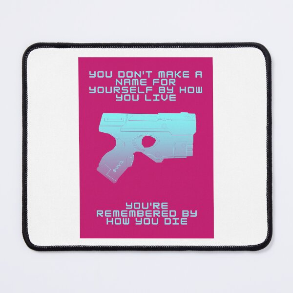 Item preview, You're Remembered By How You Die - Cyberpunk - Gaming designed and sold by PVSKI.