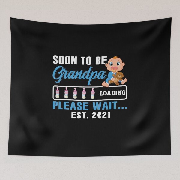 Item preview, Soon To Be Grandpa Loading Please Wait Est 2021 designed and sold by hanryhodaky80.