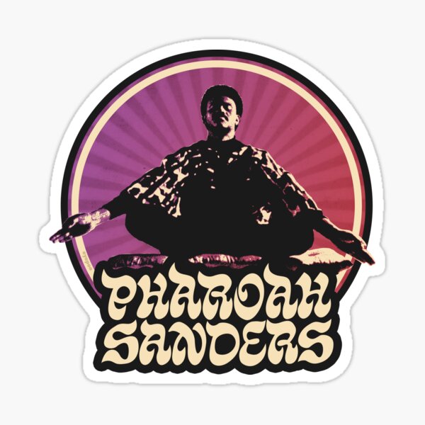 Pharoah Sanders Sticker