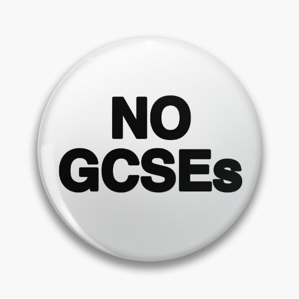 Item preview, NO GCSEs designed and sold by alex’s  designs.