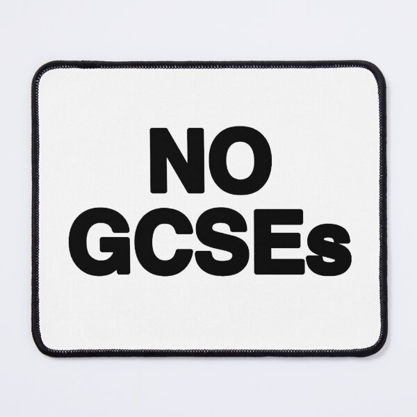 Item preview, NO GCSEs designed and sold by alex’s  designs.