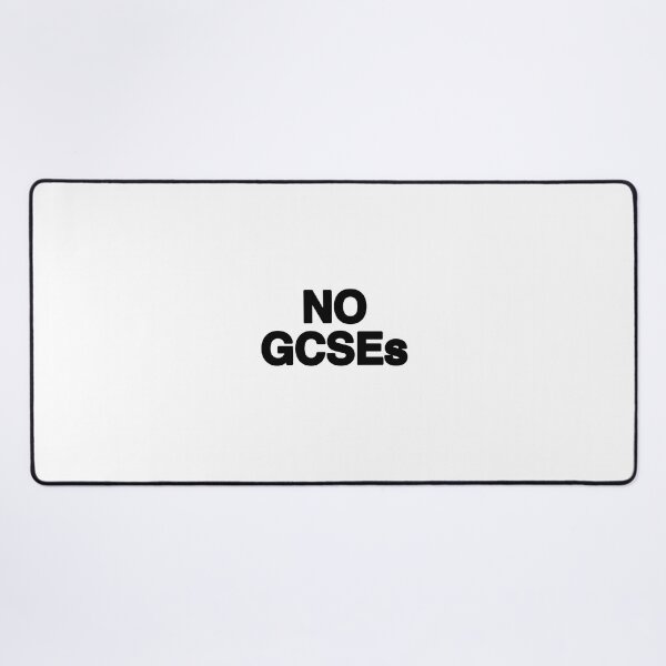 Item preview, NO GCSEs designed and sold by alex’s designs.
