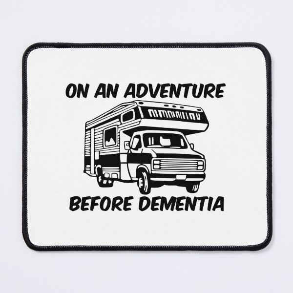 Item preview, 'ON AN ADVENTURE BEFORE DEMENTIA' designed and sold by StripedHemi.