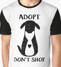 Adopt don't shop Graphic T-Shirt