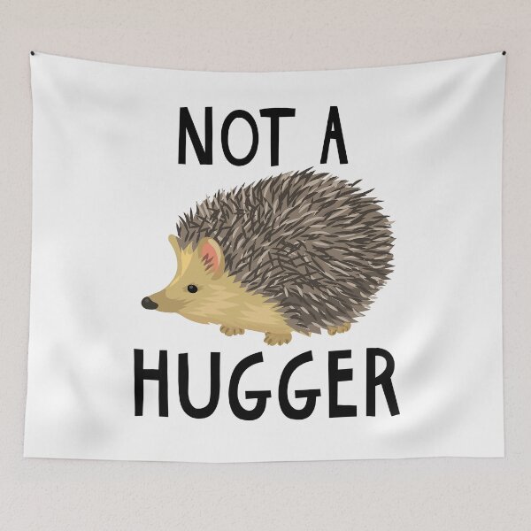 Item preview, Hedgehog Not A Hugger designed and sold by SunsetGloww.