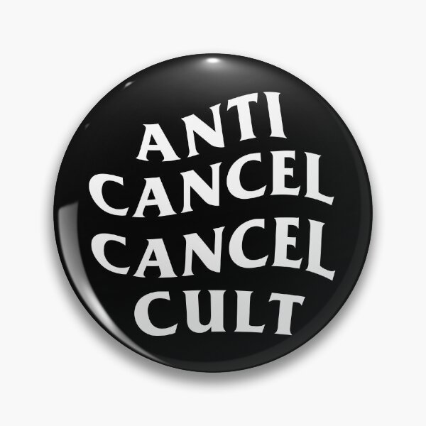 Item preview, Anti Cancel Cult funny slogan designed and sold by TheEP.