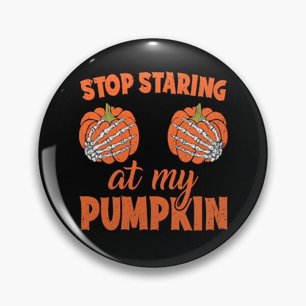 Item preview, Stop Staring At My Pumpkin Halloween designed and sold by hanryhodaky80.