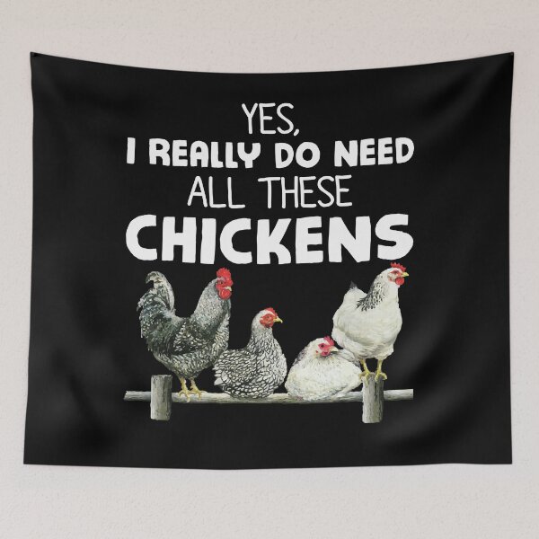 Item preview, Yes I Really Do Need All These Chickens designed and sold by SunsetGloww.