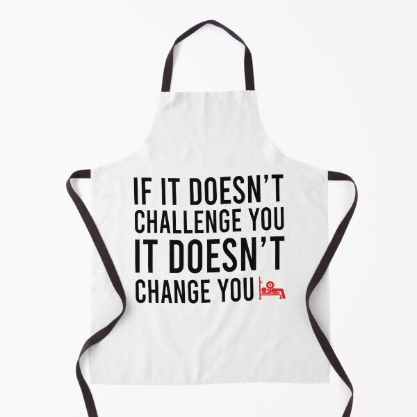 Item preview, if it doesnt't challenge you it doesn't change you designed and sold by Bigilyy.