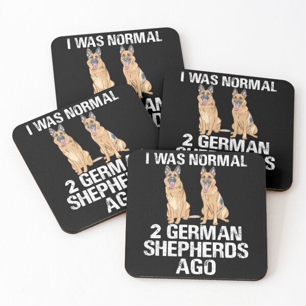Item preview, I Was Normal 2 German Shepherds Ago designed and sold by SunsetGloww.