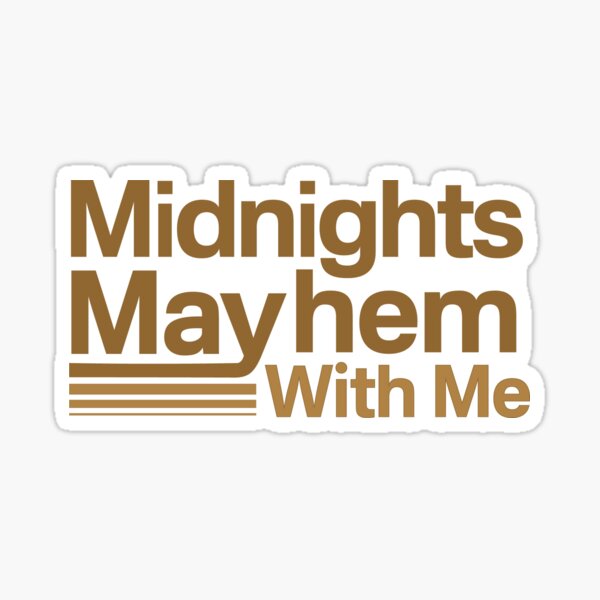 Midnights Mayhem with me TS Sticker