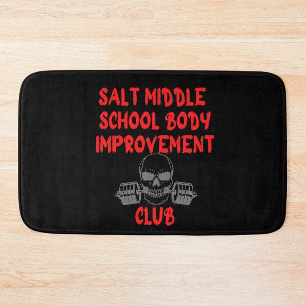 Item preview, Salt Middle School Body Improvement Club cool designed and sold by FLOWER--ART.