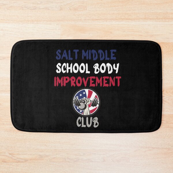 Item preview, Salt Middle School Body Improvement Club funny designed and sold by FLOWER--ART.