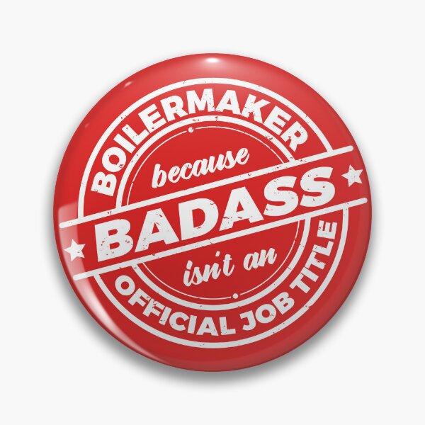 Item preview, Boilermaker Because Badass Isnt An Official Job Title | Industrial Worker | Boiler Maker | Rough designed and sold by PerfectlySimple.