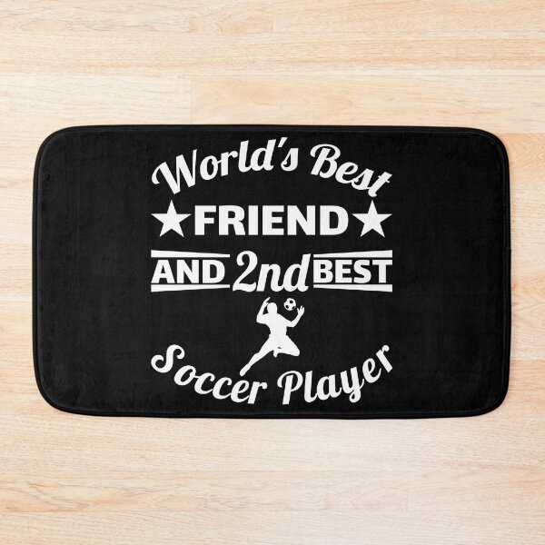 Item preview, World's best friend and 2nd best soccer player. For best friend designed and sold by NobelFashion.