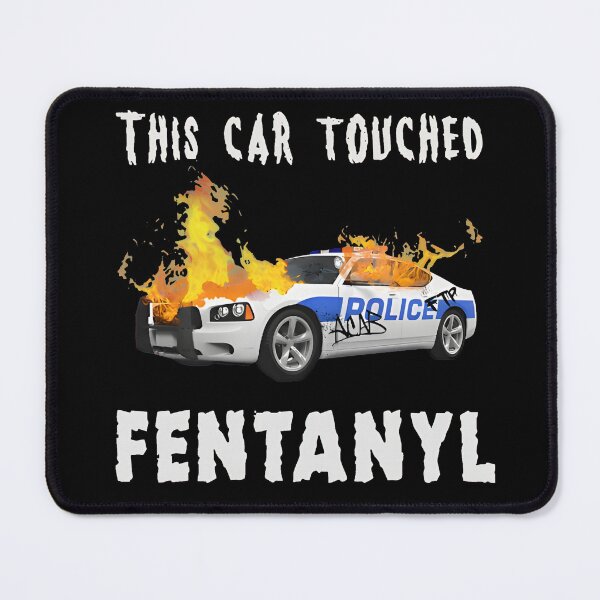 Item preview, This Car Touched Fentanyl Funny Men Women designed and sold by Big Twelve.